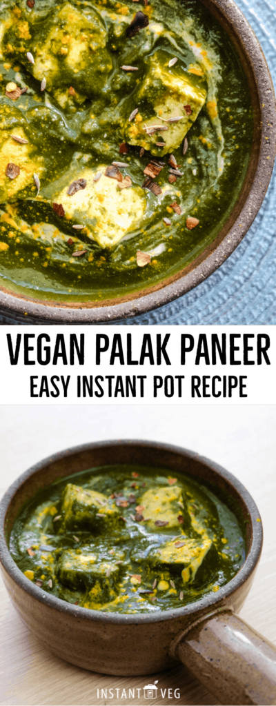 Vegan Palak Paneer Easy Instant Pot Recipe